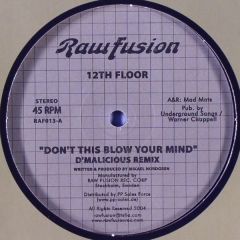 12th Floor - 12th Floor - Don't Let This Blow Your Mind - Raw Fusion