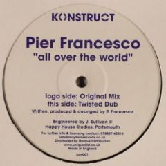 Pier Francesco - Pier Francesco - All Over The World - Konstruct