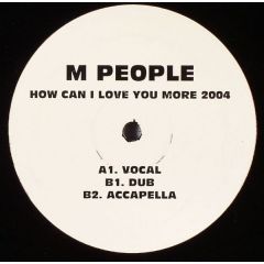 M People - M People - How Can I Love You More 2004 - White