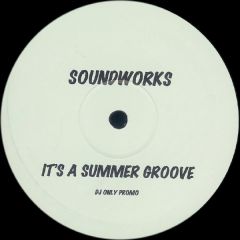 Soundworks - Soundworks - It's A Summer Groove / I'll Do Anything - Electrik Funk Records
