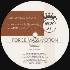 Force Mass Motion - Force Mass Motion - Everybody (Let's Go) - Rabbit City