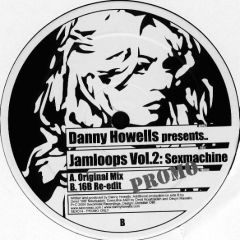 Danny Howells Presents - Danny Howells Presents - Jamloops Vol. 2 Sexmachine - Sexonwax