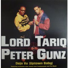 Lord Tariq & Peter Gunz - Lord Tariq & Peter Gunz - Deja Vu (Uptown Baby) - Columbia