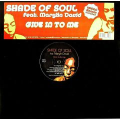 Shade Of Soul - Shade Of Soul - Give In To Me - Sunny Side