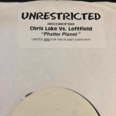 Chris Lake Vs Leftfeild - Chris Lake Vs Leftfeild - Phatter Planet - Unrestricted