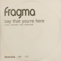 Fragma - Fragma - Say That You're Here - Illustrious
