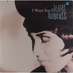 Juliet Roberts - Juliet Roberts - I Want You - Reprise