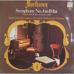 Beethoven, André Cluytens, The Berlin Philharmonic - Beethoven, André Cluytens, The Berlin Philharmonic - Symphony No. 4 In B Flat - Classics For Pleasure