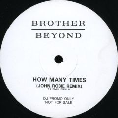 Brother Beyond - Brother Beyond - How Many Times (Remixes) - EMI