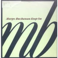 Margo Buchanan - Margo Buchanan - Keep On - London