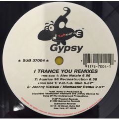 Gypsy - Gypsy - I Trance You (1996 Remix) - Submarine