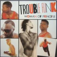 Trouble Funk - Woman Of Principle - 4th & Broadway