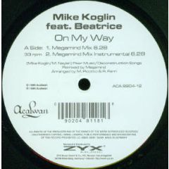 Mike Koglin Feat. Beatrice - Mike Koglin Feat. Beatrice - On My Way - Acalwan