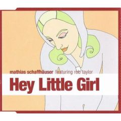 Mathias Schaffhauser - Mathias Schaffhauser - Hey Little Girl - Plus Recordings
