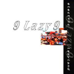 9 Lazy 9 - 9 Lazy 9 - Electric Lazyland - Ninja Tune