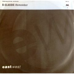 B Classic - B Classic - Remember - East West