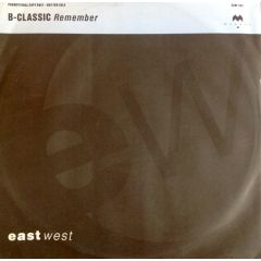 B Classic - B Classic - Remember - East West