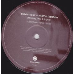 Stevie Sole Vs Milton Jackson - Stevie Sole Vs Milton Jackson - Prancin (Mix 4 Fingers) - Tronicsole