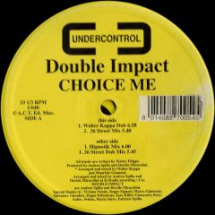 Double Impact - Double Impact - Choice Me - Undercontrol