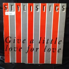 Stylistics - Stylistics - Give A Little Love For Love - Virgin