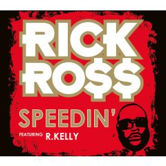 Rick Ross Feat. R Kelly - Rick Ross Feat. R Kelly - Speedin - Def Jam