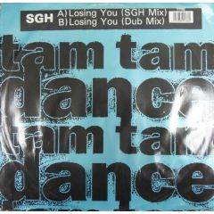 SGH - SGH - Losing You - Tam Tam