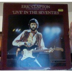 Eric Clapton - Eric Clapton - Timepieces Vol. II - 'Live' In The Seventies - RSO