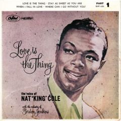 Nat "King" Cole - Nat "King" Cole - Love Is The Thing - Part 1 - Capitol