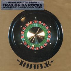 Thomas Bangalter - Thomas Bangalter - Trax On Da Rocks - Roule 