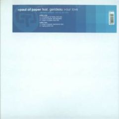 Paul Of Paper Feat Gerideau - Paul Of Paper Feat Gerideau - Our Love - Ocean Trax