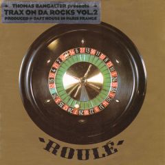 Thomas Bangalter - Thomas Bangalter - Trax On Da Rocks Volume 2 - Roule 