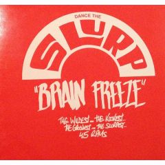 Various - Various - Dance The Slurp "Brain Freeze" - Brain Freeze