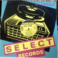 Raw Posse - Raw Posse - Pumped Up - Select Records