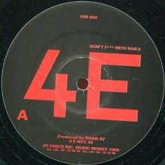 4E - 4E - Don't Fuck With Nails - Force Inc