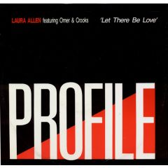 Laura Allen Feat Omer & Crooks - Laura Allen Feat Omer & Crooks - Let There Be Love - Profile