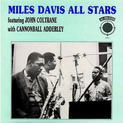 Miles Davis All Stars Featuring John Coltrane With - Miles Davis All Stars Featuring John Coltrane With - Miles Davis All Stars Featuring John Coltrane With Cannonball Adderley - Jazz Band Records