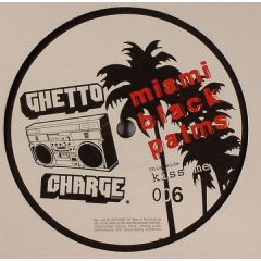 Miami Black Palms - Miami Black Palms - Kiss Me - Ghetto Charge 6