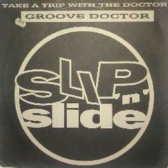 Groove Doctor - Groove Doctor - Take A Trip With The Doctor - Kickin