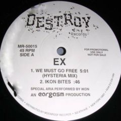 Ex - Ex - We Must Go Free - Destroy Records