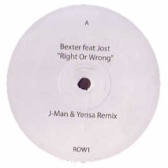 Bexter Feat Jost - Bexter Feat Jost - Right Or Wrong - Row 1