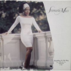 Stephanie Mills - Stephanie Mills - Something In The Way (You Make Me Feel) - MCA