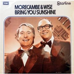 Morecambe & Wise - Morecambe & Wise - Bring You Sunshine - Starline