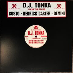 DJ Tonka - DJ Tonka - (I Want You To) Feel - Force Inc