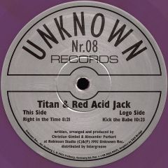Titan & Red Acid Jack - Titan & Red Acid Jack - Right In The Time / Kick The Babe - Unknown Records