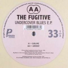The Fugitive - The Fugitive - Undercover Blue E.P - Primate