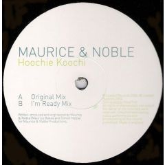 Maurice & Noble - Maurice & Noble - Hoochie Koochie - Loaded