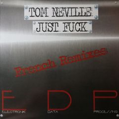 Tom Neville - Tom Neville - Just Fu*k (Remixes) - Edp 1