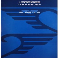 Vampires - Vampires - Live In The Light - Plastica