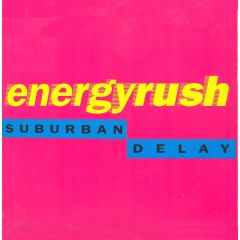 Suburban Delay - Suburban Delay - Energy Rush - Internal Affairs Recording Co., Clubscene Records