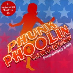 Kerphunk Feat Lulu - Kerphunk Feat Lulu - Phunk Phoolin - Concept